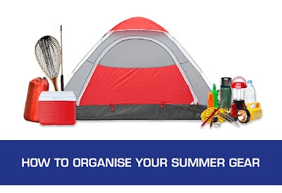 
How to Organise your Summer Gear
